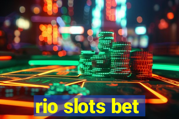 rio slots bet